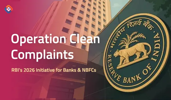 RBI Launches Operation Clean Complaints for Banks & NBFCs